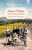 Roswitha Gruber - Sieben Töchter und ein Bauernhof
