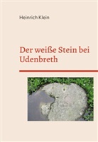 Heinrich Klein - Der weiße Stein bei Udenbreth