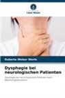 Roberta Weber Werle - Dysphagie bei neurologischen Patienten