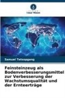 Samuel Tetsopgang - Feinsteinzeug als Bodenverbesserungsmittel zur Verbesserung der Wachstumsqualität und der Ernteerträge