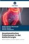 Ami Chaabouni, Amine Chaabouni, Abderrahmen Masmoudi, Amine Zouari - Anastomotisches Fallenlassen in der Kolikchirurgie