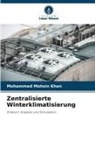 Mohammad Mohsin Khan - Zentralisierte Winterklimatisierung