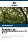Kouta Sébastien - Bewertung des Waldentwicklungsplans in Benin