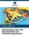 Amenan Edith Yao - Nachdenken über die Souveränität von Entwicklungsländern