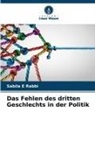 Sabila E Rabbi - Das Fehlen des dritten Geschlechts in der Politik