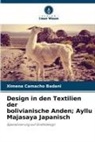 Ximena Camacho Badani - Design in den Textilien der bolivianische Anden; Ayllu Majasaya Japanisch