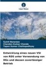 Sumit Banerjee, Chandan Kumar Chanda, Chattopadhya, Tapan Kumar Chattopadhyay - Entwicklung eines neuen VSI von RDS unter Verwendung von DGs und dessen zuverlässiger Betrieb