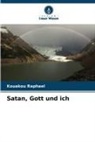 Kouakou Raphael - Satan, Gott und ich