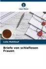Leila Makhlouf - Briefe von schlaflosen Frauen