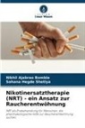 Nikhil Ajabrao Bomble, Sahana Hegde Shetiya - Nikotinersatztherapie (NRT) - ein Ansatz zur Raucherentwöhnung