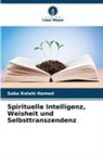Saba Kolahi Hamed - Spirituelle Intelligenz, Weisheit und Selbsttranszendenz