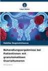 Habiba Negmatshaeva - Behandlungsergebnisse bei Patientinnen mit granulomatösen Ovarialtumoren