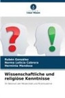 Norma Leticia Cabrera, Ruben Gonzalez, He Mendoza, Herminia Mendoza - Wissenschaftliche und religiöse Kenntnisse