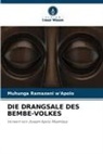 Muhunga Ramazani W'Apolo - DIE DRANGSALE DES BEMBE-VOLKES