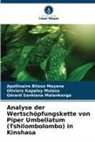 Apollinaire Biloso Moyene, Gérard Sankiana Malankanga, Oliviers Kapala Mulasa, Oliviers Kapalay Mulasa - Analyse der Wertschöpfungskette von Piper Umbellatum (Tshilombolombo) in Kinshasa