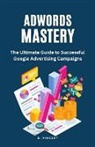 B. Vincent - AdWords Mastery