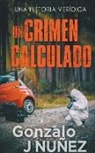 Gonçalo Jn Dias, Gonzalo J Nuñez - Un Crimen Calculado