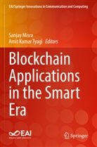 Kumar Tyagi, Amit Kumar Tyagi, Sanjay Misra - Blockchain Applications in the Smart Era