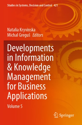 Michal Gregu¿, Gregus, Michal Gregus, Natalia Kryvinska - Developments in Information & Knowledge Management for Business Applications Volume 5