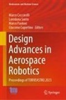 Marco Ceccarelli, Giacomo Cupertino, Marco Paoloni, Marco Paoloni et al, Loredana Santo - Design Advances in Aerospace Robotics