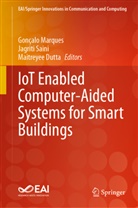 Maitreyee Dutta, Gonçalo Marques, Jagriti Saini - IoT Enabled Computer-Aided Systems for Smart Buildings