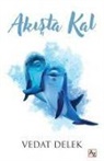 Vedat Delek - Akista Kal