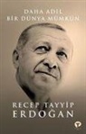 Recep Tayyip Erdogan - Daha Adil Bir Dünya Mümkün Ciltli