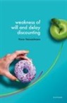Nora Heinzelmann, Nora (Junior Faculty Member Heinzelmann - Weakness of Will and Delay Discounting