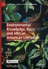 Matthias Klestil - Environmental Knowledge, Race, and African American Literature