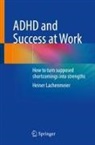 Heiner Lachenmeier - ADHD and Success at Work
