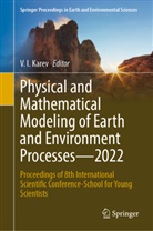 V I Karev, V. I. Karev - Physical and Mathematical Modeling of Earth and Environment Processes-2022