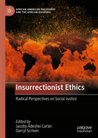 Jacoby Adeshei Carter, Jacoby Adeshei Carter, Scriven, Darryl Scriven - Insurrectionist Ethics