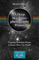 Michael O'Brien - A Deep Sky Astrophotography Primer