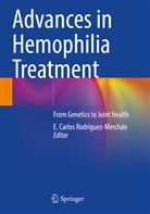 E Carlos Rodríguez-Merchán, E. Carlos Rodríguez-Merchán - Advances in Hemophilia Treatment