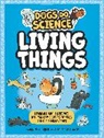 Anna Claybourne, Claybourne Anna, Luke Séguin-Magee, Luke Séguin-Magee - Dogs Do Science: Living Things