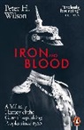 Peter H Wilson, Peter H. Wilson - Iron and Blood