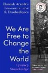 Lyndsey Stonebridge - We Are Free to Change the World