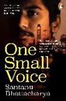 Santanu Bhattacharya - One Small Voice
