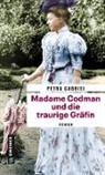 Petra Gabriel - Madame Codman und die traurige Gräfin
