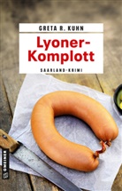 Greta R Kuhn, Greta R. Kuhn - Lyoner-Komplott