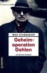 Mike Steinhausen - Geheimoperation Gehlen