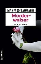 Manfred Baumann - Mörderwalzer