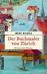 Erika Weigele - Der Buchmaler von Zürich