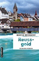 Martin Rüfenacht - Reussgold