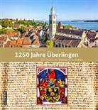 Stadt Überlingen, Stadt Überlingen - 1250 Jahre Überlingen
