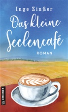 Inge Zinßer - Das kleine Seelencafé