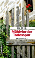Eva Reichl - Mühlviertler Todesspur