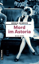 Ursula Heinrich - Mord im Astoria