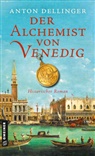 Anton Dellinger - Der Alchemist von Venedig
