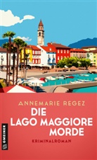 Annemarie Regez - Die Lago Maggiore-Morde